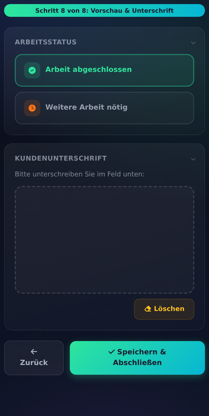 Schritt 8: Arbeitsstatus und Kundenunterschrift